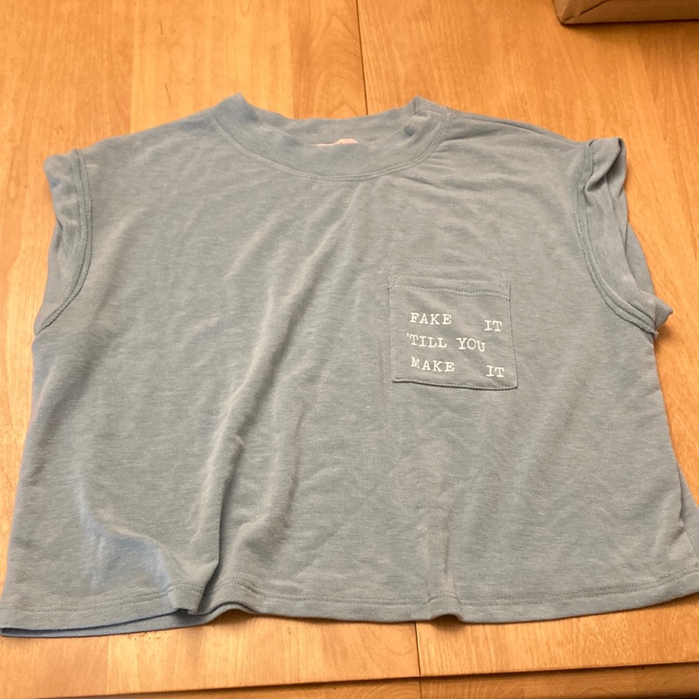 SIZE SMALL FAKE IT TILL YOU MAKE IT TOP